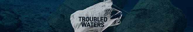 Environnement. “TROUBLED WATERS” Un documentaire interactif qui questionne nos comportements face aux déchets