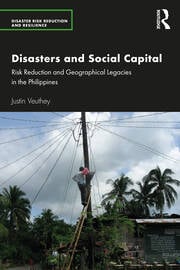 Book. Disasters and Social Capital Risk Reduction and Geographical Legacies in the Philippines