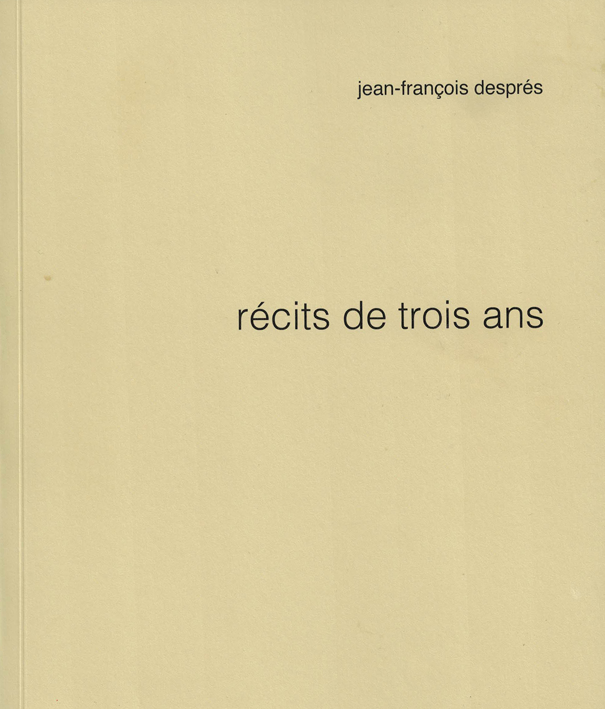 Livre. « Récits de trois ans ». Jean François Després