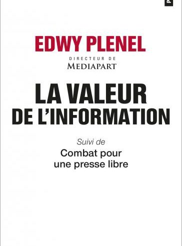 Livre. La valeur de l&rsquo;information. Edwy Plenel