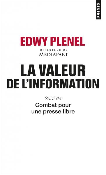 Livre. La valeur de l&rsquo;information. Edwy Plenel